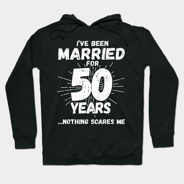 Couples Married 50 Years Funny 50th Wedding Anniversary Hoodie by Saboia Alves